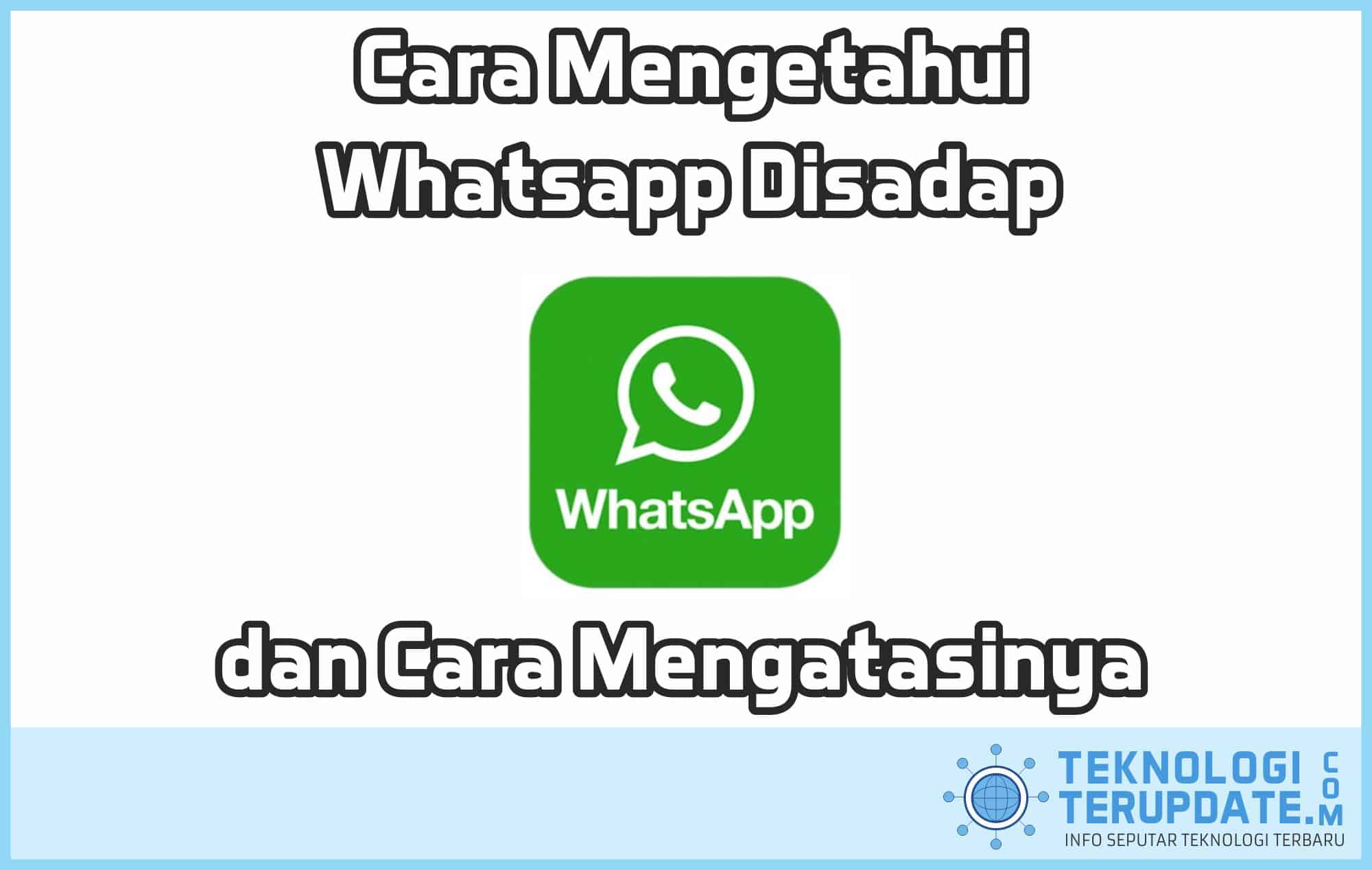 Cara Mengetahui Whatsapp Disadap
